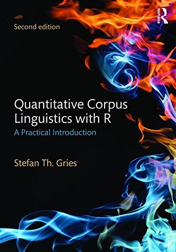 Stefan Th Gries Quantitative Corpus Linguistics With R A Practical Introduction 0002 Edition; 