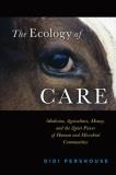 Peter Donovan The Ecology Of Care Medicine Agriculture Money And The Quiet Power 