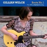 Gillian Welch Boots No. 1 The Official Revival Bootleg 