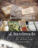 Deborah Niemann Homegrown & Handmade 2nd Edition A Practical Guide To More Self Reliant Living 0002 Edition;revised And Exp 