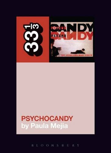 Paula Mejia/Psychocandy