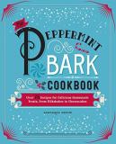 Dominique De Vito The Peppermint Bark Cookbook Over 75 Recipes For Delicious Homemade Treats Fr 