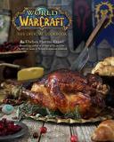Chelsea Monroe Cassel World Of Warcraft The Official Cookbook 