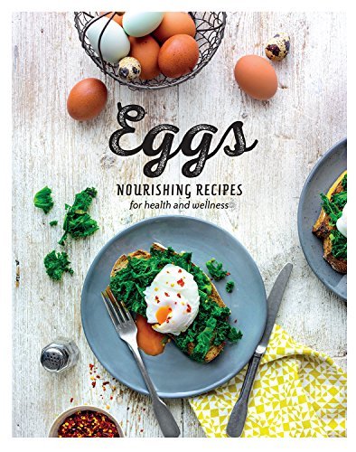 Love Food Eggs Nourishing Recipes For Health And Wellness 