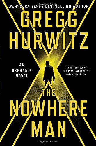 Gregg Hurwitz The Nowhere Man An Orphan X Novel 
