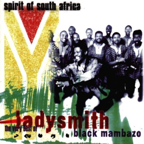 Ladysmith Black Mambazo Spirit Of South Africa 