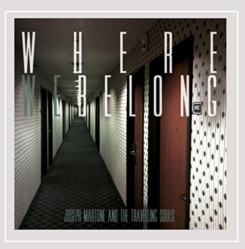 Joseph Martone & The Travellin/Where We Belong