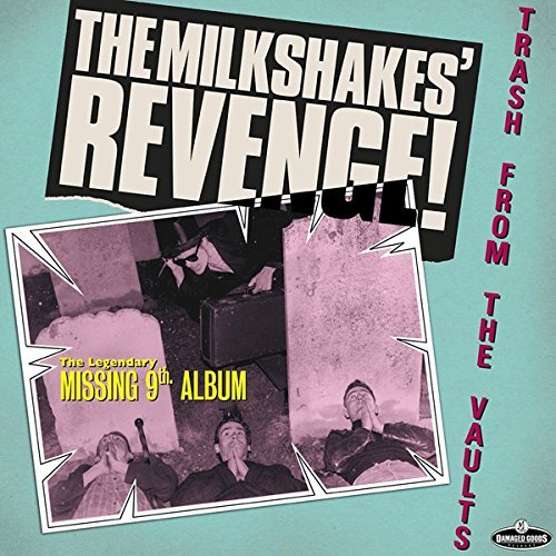 Milkshakes/Revenge: Trash From The Vaults@Import-Gbr@Lp