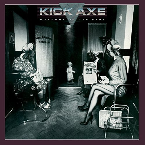 Kick Axe/Welcome To The Club@Import-Gbr@Deluxe Ed./Remastered