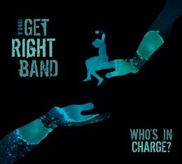 Get Right Band/Who's In Charge