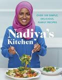 Nadiya Hussain Nadiya's Kitchen Over 100 Simple Delicious Family Recipes 