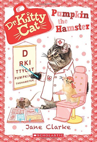 Jane Clarke/Pumpkin the Hamster (Dr. Kittycat #6), 6