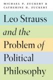 Michael P. Zuckert Leo Strauss And The Problem Of Political Philosoph 