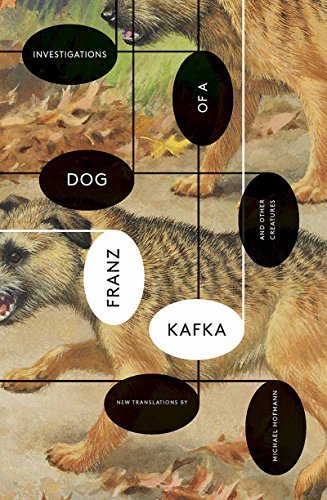 Franz Kafka/Investigations of a Dog@ And Other Creatures