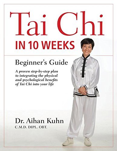 Aihan Kuhn Tai Chi In 10 Weeks A Beginner's Guide 