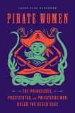 Laura Sook Duncombe Pirate Women The Princesses Prostitutes And Privateers Who R 