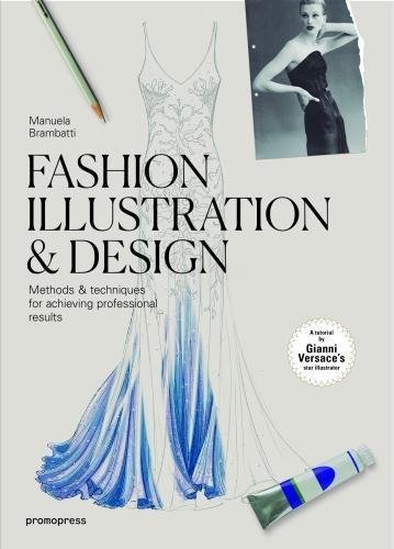 Manuela Brambatti Fashion Illustration & Design Methods & Techniques For Achieving Professional R 