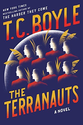 T. C. Boyle/The Terranauts