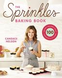 Candace Nelson The Sprinkles Baking Book 100 Secret Recipes From Candace's Kitchen 
