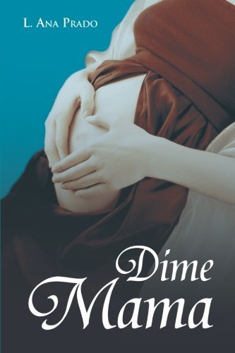 L. Ana Prado/Dime Mama
