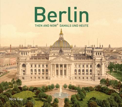 Nick Gay Berlin Then And Now(r) 