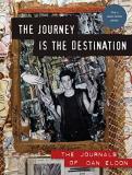 Dan Eldon The Journey Is The Destination Revised Edition The Journals Of Dan Eldon Revised 