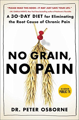 Peter Osborne/No Grain, No Pain@ A 30-Day Diet for Eliminating the Root Cause of C