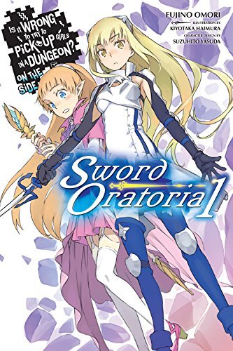 Fujino Aomori/Is It Wrong to Try to Pick Up Girls in a Dungeon?@Sword Oratoria, Vol. 1 (Light Novel)