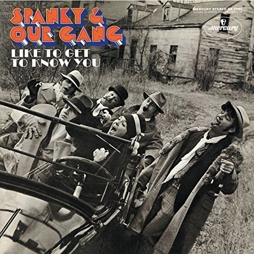 Spanky & Our Gang/Like To Get To Know You@Import-Jpn