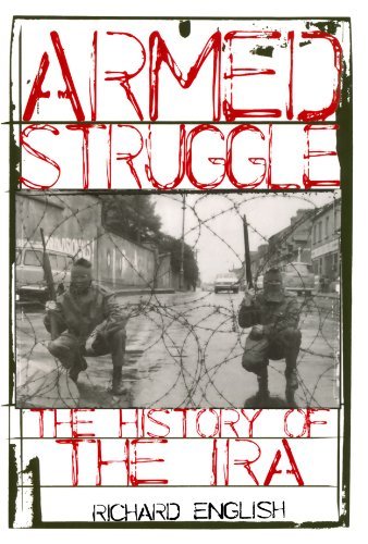 Richard English Armed Struggle The History Of The Ira 