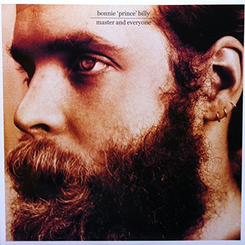 Bonnie Prince Billy/Master And Everyone
