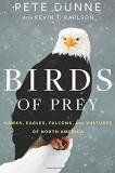 Pete Dunne Birds Of Prey Hawks Eagles Falcons And Vultures Of North Ame 