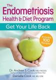 Andrew S. Cook The Endometriosis Health And Diet Program Get Your Life Back 