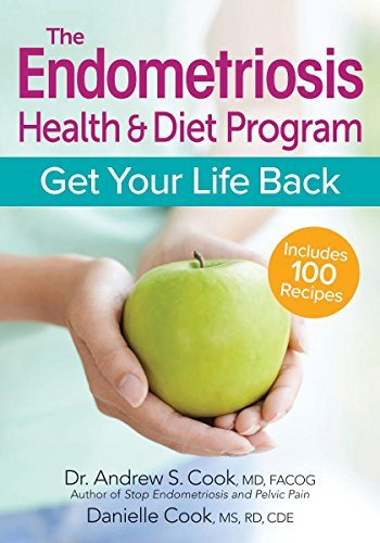 Andrew S. Cook The Endometriosis Health And Diet Program Get Your Life Back 
