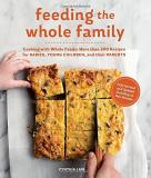 Cynthia Lair Feeding The Whole Family Cooking With Whole Foods More Than 200 Recipes F 