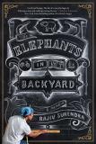 Rajiv Surendra The Elephants In My Backyard A Memoir 