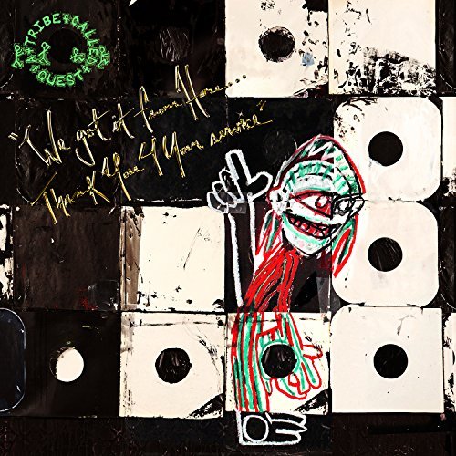 Tribe Called Quest/We Got It From Here Thank You@Edited Version