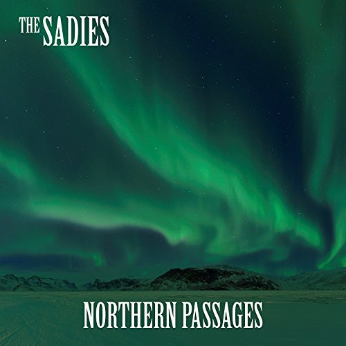 The Sadies/Northern Passages