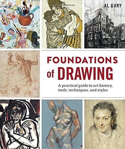 Al Gury Foundations Of Drawing A Practical Guide To Art History Tools Techniqu 