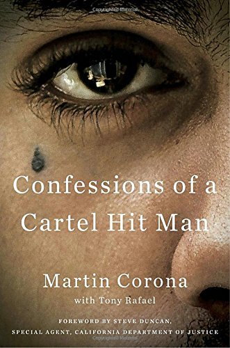 Martin Corona/Confessions of a Cartel Hit Man