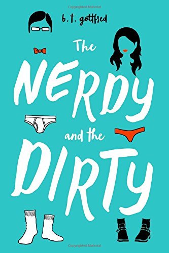 B. T. Gottfred/The Nerdy and the Dirty