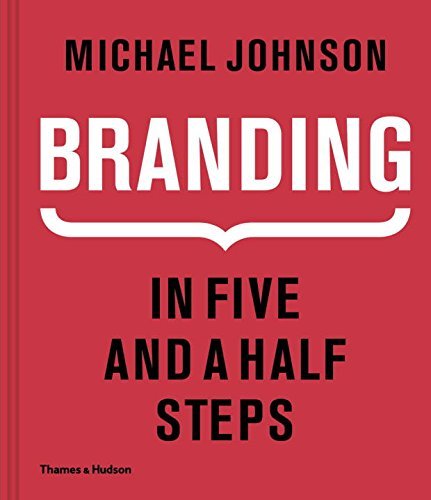Michael Johnson Branding In Five And A Half Steps 