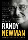 Caroline Stafford Maybe I'm Doing It Wrong The Life And Music Of Randy Newman 