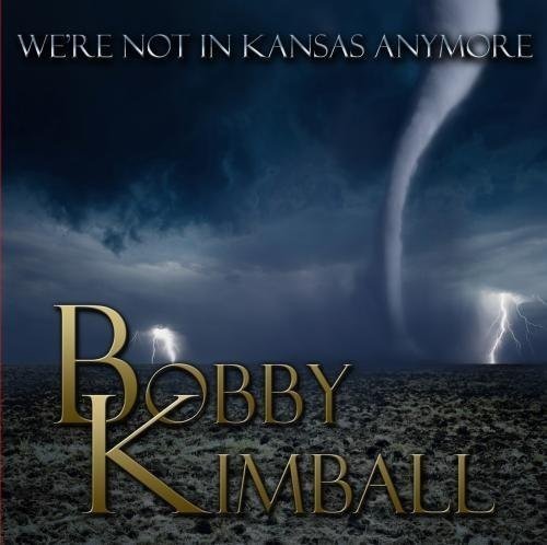 Bobby Kimball/We're Not In Kansas Anymore@Import-Jpn