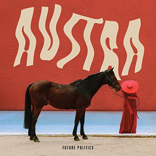 Austra/Future Politics