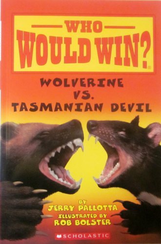 Jerry Pallotta/Wolverine Vs. Tasmanian Devil@Who Would Win