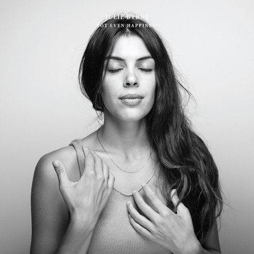 Julie Byrne Not Even Happiness 