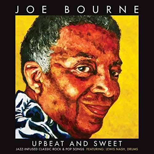 Joe Bourne/Upbeat & Sweet: Jazz Infused Classic Rock & Pop Songs