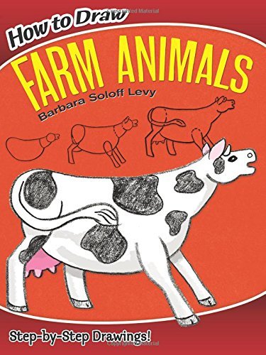 Barbara Soloff Levy/How to Draw Farm Animals@ Step-By-Step Drawings!@Green