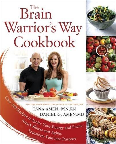 Tana Amen The Brain Warrior's Way Cookbook Over 100 Recipes To Ignite Your Energy And Focus 